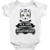 I Am Cat Actually In A Very Commited Relationship Baby Onesie