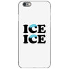 Ice Ice Baby iPhone 6/6s Case