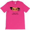 They Never Lie T-Shirt