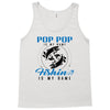 Pop Pop is my Name Fishing Is My Game Tank Top
