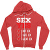 SEX YES HOT SEX SAFE SEX GREAT SEX Zipper Hoodie