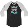 My Favorite People Call Me Papa 3/4 Sleeve Shirt