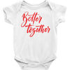 better together 2 Baby Bodysuit