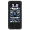 Never Underestimate the Strength of a Stomach Cancer Warrior Samsung Galaxy S8 Plus
