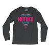 Have No Fear Mother Is Here Long Sleeve Shirts