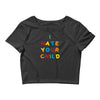 i hate your child Crop Top