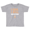 I Can I Will End Of The Story Toddler T-shirt
