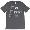 Do or Do Not T-Shirt