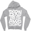 born to be awesome Zipper Hoodie