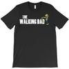 the walking dad T-Shirt