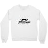 big man little man Crewneck Sweatshirt