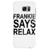 Frankie Says Relax Samsung Galaxy S7 Edge