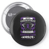 Never Underestimate the Strength of a Pancreatic Cancer Warrior Pin-back button
