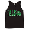 I Kill Cancer, I Kill Cancer T Shirt Tank Top