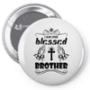 I Am One Blessed Brother Pin-back button