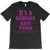 it's a gilmore girls thing T-Shirt