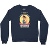 underestimate woman Crewneck Sweatshirt