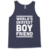 world's okayest boyfriend couple love funny Tank Top