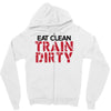 eat clean train dirty Zipper Hoodie