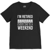 i'm retired every day is a weekend V-Neck Tee