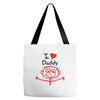 i love daddy Tote Bags