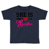 she is my bestie Toddler T-shirt