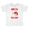 short and fat Toddler T-shirt