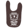 Never Underestimate Old Man Who Was Born May Baby Bibs