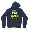i am with her Unisex Hoodie