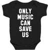 only music can save us Baby Bodysuit