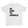 Be Kind To Animals Youth Tee