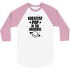 Greatest Pop In The Univers 3/4 Sleeve Shirt