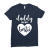 Daddy is My Bestie Ladies Fitted T-Shirt