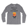 make my t shirt great again Long Sleeve Shirts
