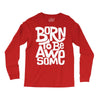 born to be awesome Long Sleeve Shirts
