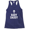 baby daddy funny new Racerback Tank