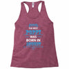 The Best Poppy Was Born In August Racerback Tank