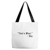 that's what she said quote Tote Bags