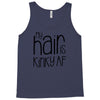 my hair is kinky af Tank Top