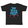 time to go tropical awesome paradise Toddler T-shirt