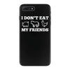 i don't eat my friends iPhone 7 Plus Case