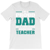 proud dad of a freaking awesome teacher. father's day gift for dad. T-Shirt