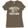 born to fish Ladies Fitted T-Shirt