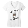 no coffee no workee Women's V-Neck T-Shirt