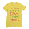 i just want to drink wine &amp; bake christmas cookies Ladies Fitted T-Shirt