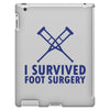 I Survived Foot Surgery iPad 3 and 4 Case
