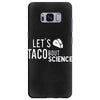 let's taco bout science march funny t sh Samsung Galaxy S8 Plus