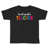 Kindergarten Teacher Toddler T-shirt