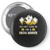 social worker 1 Pin-back button