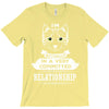 I Am Cat Actually In A Very Commited Relationship T-Shirt